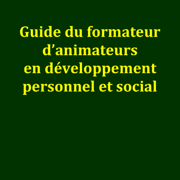 Guide du formateur d'animateurs en développement personnel et social thumbnail